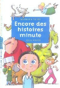 Livrenpoche : Encore des histoires minute - Bernard Friot - Livre
