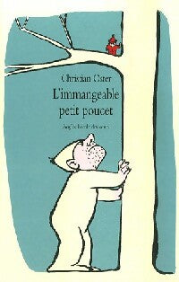 Livrenpoche : L'immangeable Petit Poucet - Christian Oster - Livre