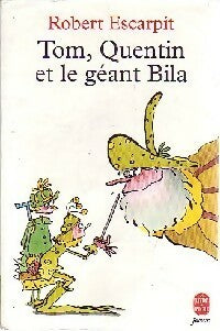 Livrenpoche : Tom, Quentin et le géant Bila - Robert Escarpit - Livre
