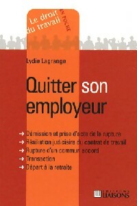 Livrenpoche : Quitter son employeur - Lydie Lagrange - Livre