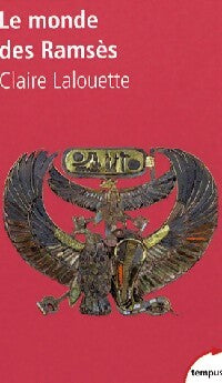 Le monde des ramsès - Claire Lalouette - Livre