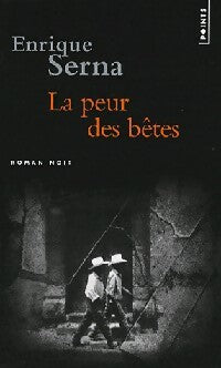 Livrenpoche : La peur des bêtes - Enrique Serna - Livre