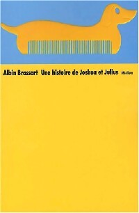 Une histoire de Joshua et Julius - Albin Brassart - Livre