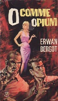 Livrenpoche : O comme Opium - Erwan Bergot - Livre