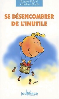 Livrenpoche : Se désencombrer de l'inutile - Rosette Poletti, Barbara Dobbs - Livre