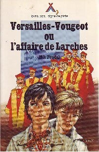 Les enquêtes du chat-tigreTome XI Versailles-Vougeot ou l'affarie de Larches - Mik Fondal - Livre