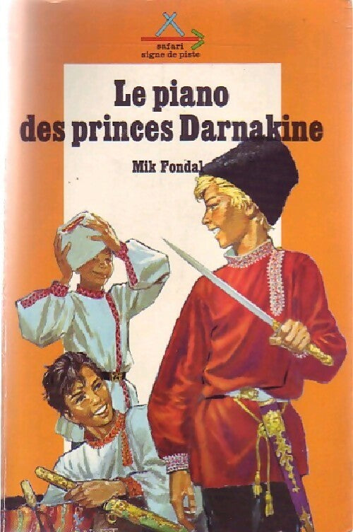Livrenpoche : Les enquêtes du chat-tigre Tome V : Le piano des princes Darnakine - Mik Fondal - Livre