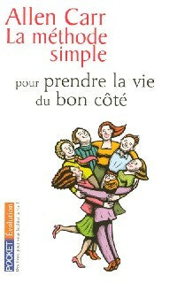 Livrenpoche : La méthode simple pour prendre la vie du bon côté - Allen Carr - Livre