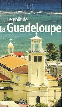 Livrenpoche : Le goût de la Guadeloupe - Ernest Pépin - Livre