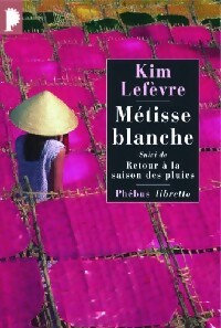 Métisse blanche - Kim Lefèvre - Livre