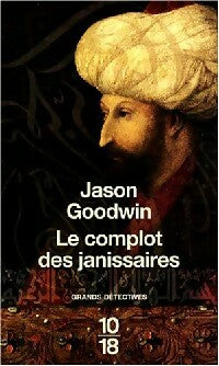 Livrenpoche : Le complot des Janissaires - Jason Goodwin - Livre