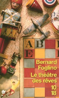 Livrenpoche : Le théâtre des rêves - Bernard Foglino - Livre