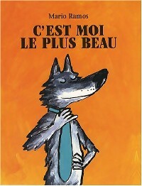 Livrenpoche : C'est moi le plus beau - Mario Ramos - Livre