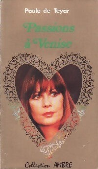 Livrenpoche : Passions à Venise - Paule De Teyar - Livre