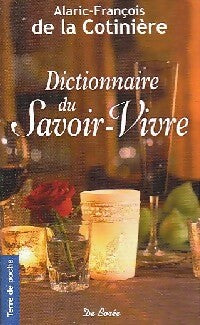 Dictionnaire du savoir-vivre - Alaric-François De la Cotinière - Livre