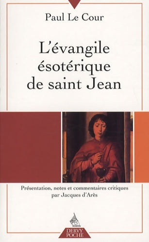 Livrenpoche : L'Evangile ésotérique de Saint Jean - Paul Le Cour - Livre