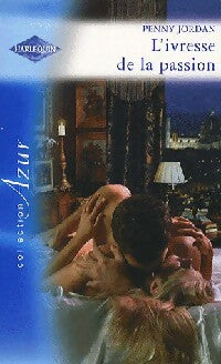 L'ivresse de la passion - Penny Jordan - Livre
