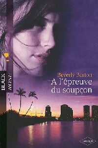 Livrenpoche : A l'épreuve du soupçon - Beverly Barton - Livre