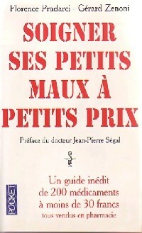Livrenpoche : Soigner ses petits maux à petits prix - Florence Pradarci, Gérard Zénoni - Livre