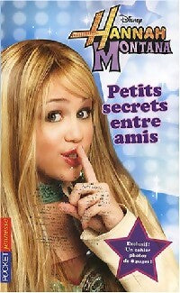 Livrenpoche : Hannah Montana Tome I : Petits secrets entre amis - Beth Beechwood - Livre
