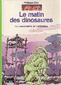 Livrenpoche : Les conquérants de l'impossible Tome XIV : Le matin des dinosaures - Philippe Ebly - Livre