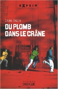 Livrenpoche : Du plomb dans le crâne - Insa Sané - Livre