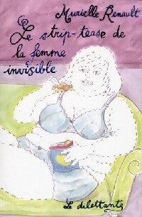 Livrenpoche : Le strip-tease de la femme invisible - Murielle Renault - Livre