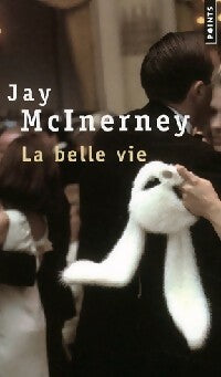 Livrenpoche : La belle vie - Jay McInerney - Livre