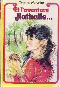 Et l'aventure Nathalie... - Yvonne Meynier - Livre