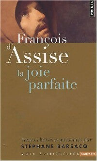 Livrenpoche : François d'Assise. La joie parfaite - Stéphane Barsacq - Livre