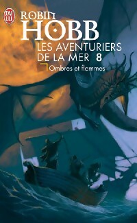 Livrenpoche : Les aventuriers de la mer Tome VIII : Ombres et flammes - Robin Hobb - Livre