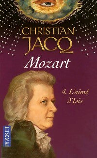 Livrenpoche : Mozart Tome IV : L'aimé d'Isis - Christian Jacq - Livre