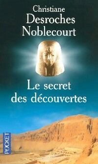 Le secret des découvertes - Christiane Desroches Noblecourt - Livre