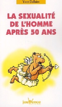 La sexualité de l'homme après 50 ans - Yvon Dallaire - Livre