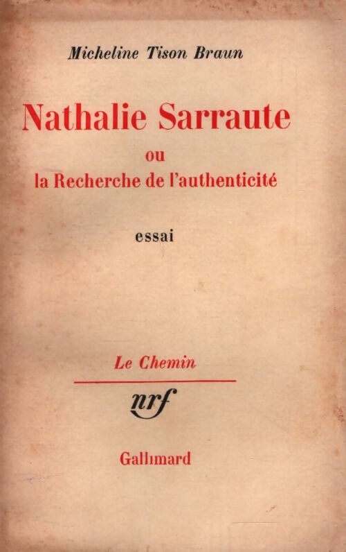 Nathalie Sarraute ou la recherche de l'authenticité - Micheline Tison Braun - Livre