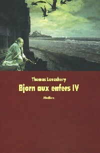 Livrenpoche : Bjorn aux enfers Tome IV - Thomas Lavachery - Livre
