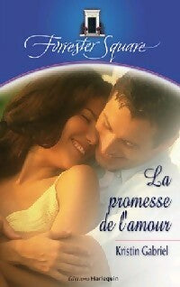 Livrenpoche : La promesse de l'amour - Kristin Gabriel - Livre