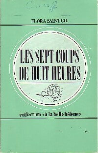 Livrenpoche : Les sept coups de huit heures - Flora Saint-Gil - Livre