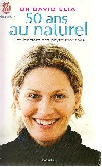 Livrenpoche : 50 Ans au naturel - Dr David Elia - Livre