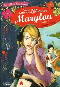 Livrenpoche : Trois soeurs dans un appartement Tome II : Marylou - Geneviève Senger - Livre