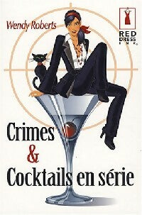 Livrenpoche : Crimes & cocktails en série - Wendy Roberts - Livre