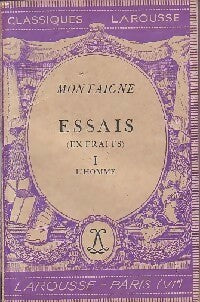 Livrenpoche : Essais (extraits) Tome I : L'homme - Michel De Montaigne - Livre