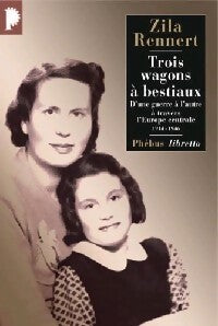 Trois wagons à bestiaux - Zila Rennert - Livre