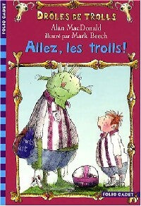 Livrenpoche : Drôle de trolls Tome I : Allez, les trolls ! - Alan MacDonald - Livre