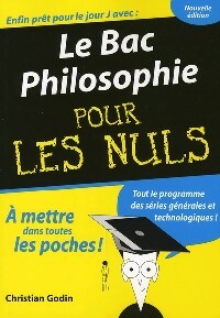 Le bac philosophie pour les nuls 2008 - Christian Godin - Livre