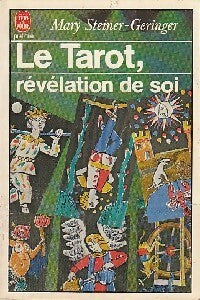 Le tarot, révélation de soi - Mary Steiner-Geringer - Livre