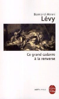 Livrenpoche : Ce grand cadavre à la renverse - Bernard-Henri Lévy - Livre