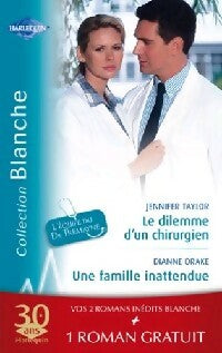 Livrenpoche : Le dilemme d'un chirurgien / Une famille inattendue - Jennifer Taylor, Dianne Drake - Livre