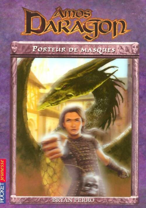 Livrenpoche : Amos Daragon Tome I : Porteur de masques - Bryan Perro - Livre