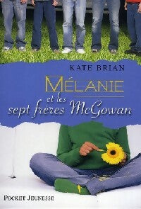 Livrenpoche : Mélanie et les sept frères McGowan - Kate Brian - Livre